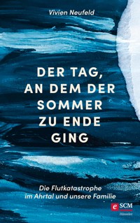 Der Tag, an dem der Sommer zu Ende ging - Vivien Neufeld - ebook