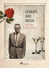 Schnaps und Rosen - Kallifatides Theodor - ebook