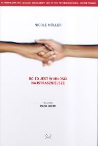 Bo to jest w miłości najstraszniejsze - Muller Nicole - książka