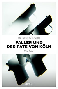 Faller und der Pate von Köln - Reinhard Rohn - ebook