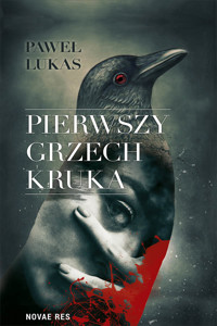Pierwszy grzech kruka - Paweł Lukas - ebook + audiobook