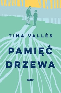 Pamięć drzewa - Valles Tina - książka