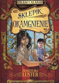 Sklepik Okamgnienie Tom 4 Złodziejka luster - Baccalario Pierdomenico - książka