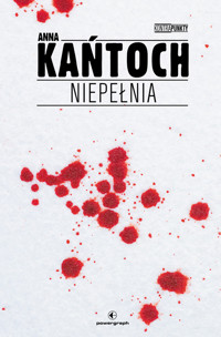 Niepełnia - Anna Kańtoch - ebook + audiobook + książka