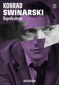 Konrad Swinarski. Biografia ukryta - Beata Guczalska - ebook + książka