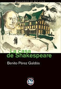 La casa de Shakespeare - Benito Pérez Galdós - ebook