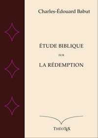 Étude biblique sur la Rédemption - Charles-Édouard Babut - ebook