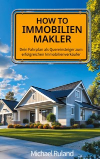How To Immobilienmakler - Michael Ruland - ebook