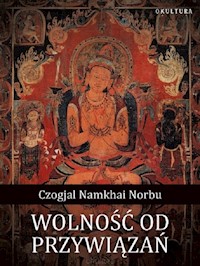 Wolność od przywiązań - Norbu Czogjal Namkhai - książka