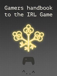 Gamers handbook to the IRL game - Nalle Windahl - ebook