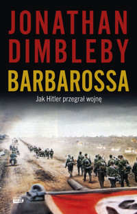 Barbarossa: Jak Hitler przegrał wojnę - Jonathan Dimbleby - ebook + książka