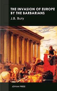 The Invasion of Europe by the Barbarians - j.b. bury - ebook