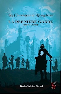 La Dernière Garde - Tome 2 - Denis Gérard - ebook