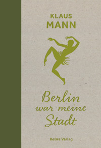 Berlin war meine Stadt - Mann Klaus - ebook
