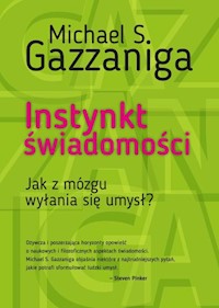Instynkt świadomości - Gazzaniga Michael S. - książka
