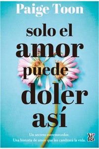 Solo el amor puede doler así - Paige Toon - ebook