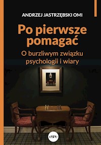 Po pierwsze pomagać - Jastrzębski Andrzej - książka