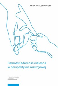 Samoświadomość cielesna w perspektywie rozwojowej - Karczmarczyk Anna - książka