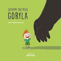 Gdybym tak miał goryla - Brosz Bartek - książka