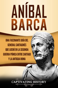 Aníbal Barca - Captivating History - ebook