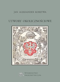 Utwory okolicznościowe Jan Aleksander Koreywa - Koreywa Jan Aleksander - książka
