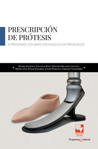 Prescripción de prótesis a personas con amputaciones en extremidades - María Eugenia Zuluaga Ruiz - ebook