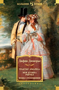 Трактир "Ямайка". Моя кузина Рейчел. Козел отпущения - Дафна Дюморье - ebook
