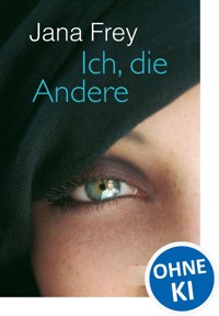 Ich, die Andere - Frey Jana - ebook