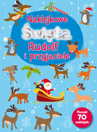 Naklejkowe Święta. Rudolf i przyjaciele - zbiorowa praca - książka