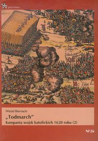 Todmarch Kampania wojsk katolickich 1620 roku 2 - Biernacki Witold - książka