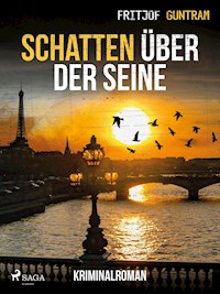 Schatten über der Seine - Kriminalroman - Fritjof Guntram - ebook