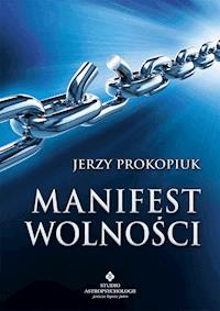 Manifest wolności - Jerzy Prokopiuk - ebook + książka