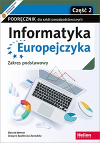 Informatyka Europejczyka Podręcznik Część 2 Zakres podstawowy - Korman Danuta, Szabłowicz-Zawadzka Grażyna - książka