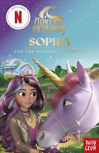 Unicorn Academy: Sophia and the Magical Invitation - Nosy Crow Ltd - ebook
