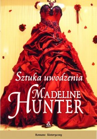 Sztuka uwodzenia - Madeline Hunter - ebook