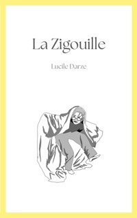 La Zigouille - Lucile Darze - ebook