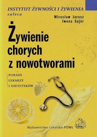 Żywienie chorych z nowotworami - Jarosz Mirosław, Sajór Iwona - książka