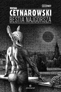 Bestia Najgorsza - Michał Cetnarowski - ebook + książka