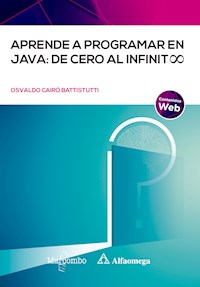 Aprende a programar en Java: de cero al infinito - Osvaldo Cairó Battistutti - ebook