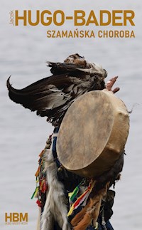 Szamańska choroba - Jacek Hugo-Bader - ebook + audiobook