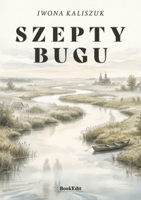 Szepty Bugu - Iwona Kaliszuk - ebook