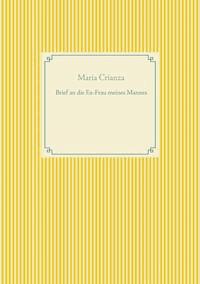 Brief an die Ex-Frau meines Mannes - Maria Crianza - ebook