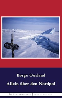 Allein über den Nordpol - Borge Ousland - ebook