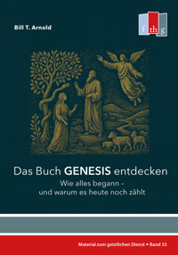 Das Buch Genesis entdecken - Bill T. Arnold - ebook