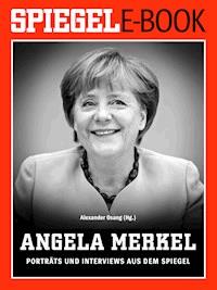 Angela Merkel - Porträts und Interviews aus dem SPIEGEL - Alexander Osang - ebook