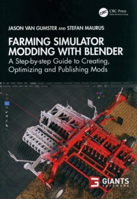 Farming Simulator Modding with Blender - Maurus Stefan, van Gumster Jason - książka