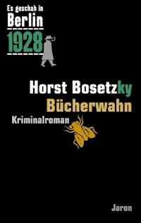 Bücherwahn - Horst Bosetzky - ebook