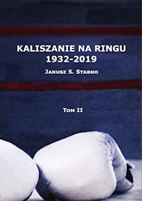 Kaliszanie na ringu 1932-2019 Tom 2 - Stabno Janusz - książka