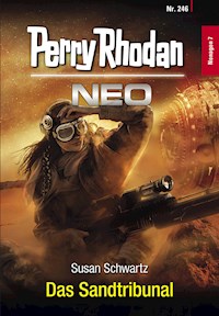 Perry Rhodan Neo 246: Das Sandtribunal -  Susan Schwartz - ebook