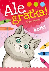 Ale gratka! Kotki -  - książka